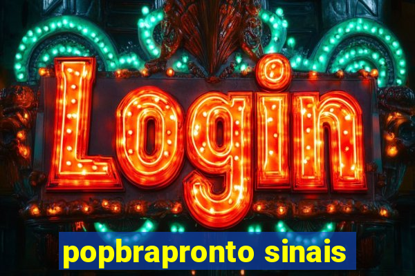 popbrapronto sinais